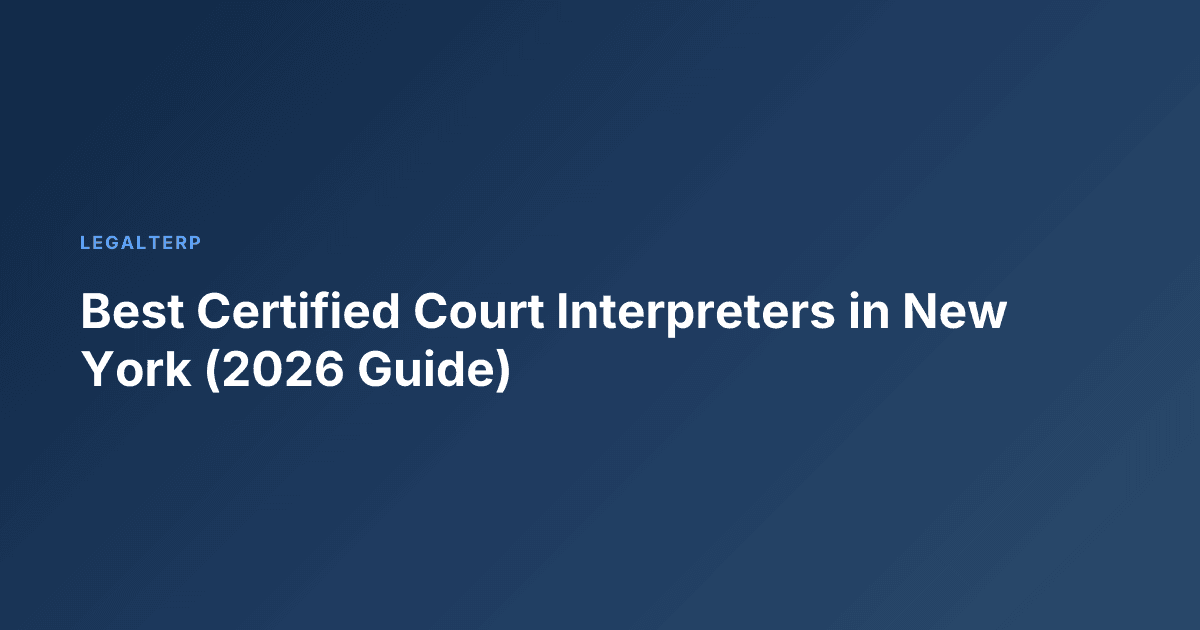 Best Certified Court Interpreters in New York (2026 Guide)